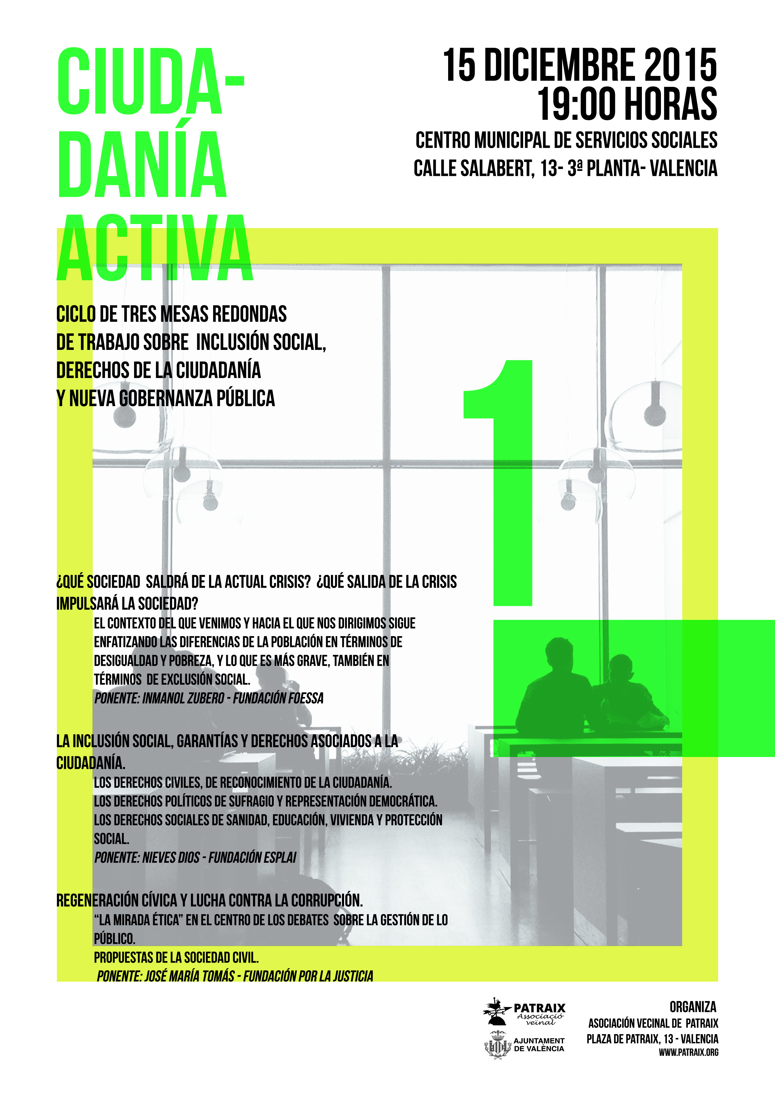 ciclo de tres mesas redondas de trabajo social y participación ciudadana sobre contenidos de Inclusión Social, Derechos de la Ciudadanía y Nueva Gobernanza Pública