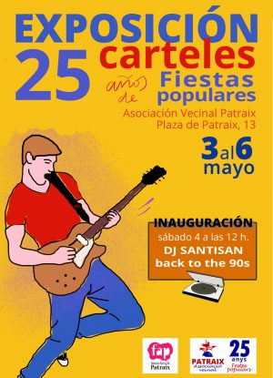 Exposición carteles de 25 años de Fiestas Populares a Patraix