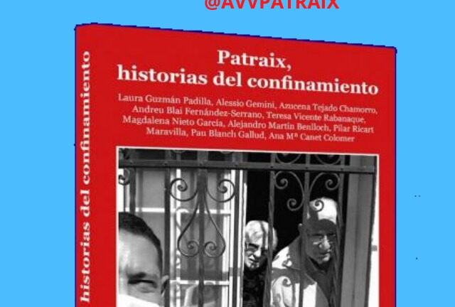 Presentación del libro Patraix, Historias del confinamiento con relatos y fotografías de los primeros meses de la pandemia
