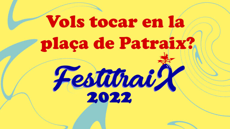 Convocatòria per a tocar en directe en el Festitraix 2022